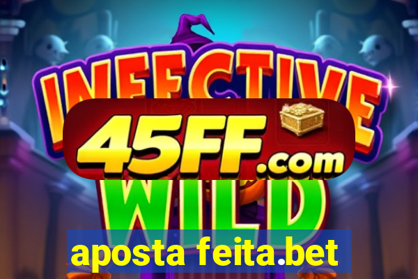 aposta feita.bet